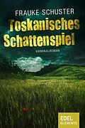 E-Book (epub) Toskanisches Schattenspiel von Frauke Schuster