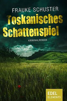 E-Book (epub) Toskanisches Schattenspiel von Frauke Schuster