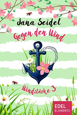 E-Book (epub) Gegen den Wind: Windstärke 3 von Jana Seidel
