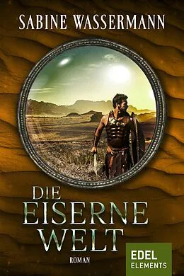 E-Book (epub) Die eiserne Welt von Sabine Wassermann