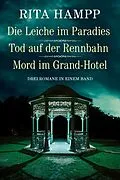 E-Book (epub) Die Leiche im Paradies / Tod auf der Rennbahn / Mord im Grand-Hotel - Drei Romane in einem Band von Rita Hampp