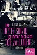 E-Book (epub) Der beste Suizid ist immer noch sich tot zu leben von Candy Bukowski