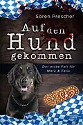 E-Book (epub) Auf den Hund gekommen von Sören Prescher