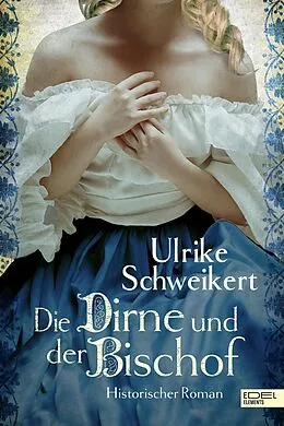 E-Book (epub) Die Dirne und der Bischof von Ulrike Schweikert