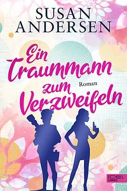E-Book (epub) Ein Traummann zum Verzweifeln von Susan Andersen