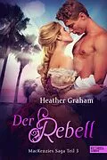 E-Book (epub) Der Rebell von Heather Graham