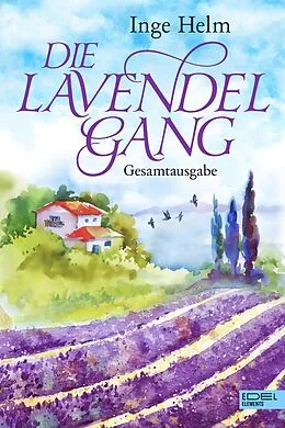 E-Book (epub) Die Lavendelgang Gesamtausgabe von Inge Helm