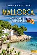 E-Book (epub) Mallorca, vorläufig für immer von Thomas Fitzner