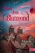 E-Book (epub) Unter dem Blutmond von Sylvia Weill