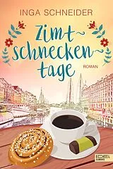 Kartonierter Einband Zimtschneckentage von Inga Schneider