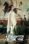 E-Book (epub) A Daughter of the Vine von Gertrude Atherton