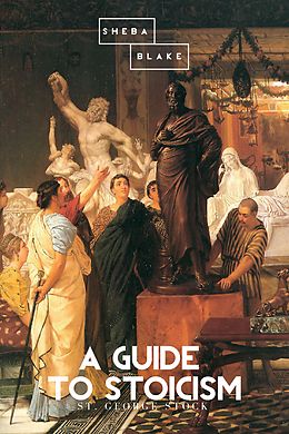 eBook (epub) A Guide to Stoicism de St. George Stock