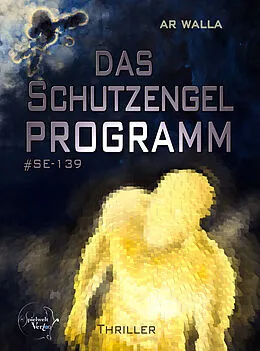 E-Book (epub) Das Schutzengelprogramm von AR Walla
