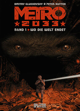 Fester Einband Metro 2033 (Comic). Band 1 (von 4) von Dmitry Glukhovsky, Peter Nuyten