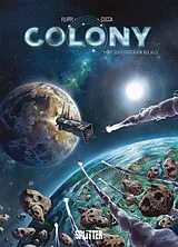 Fester Einband Colony. Band 1 von Denis-Pierre Filippi
