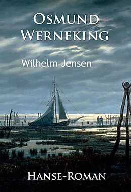 E-Book (epub) Osmund Werneking - Hanse-Roman von Wilhelm Jensen