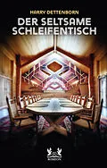 E-Book (epub) Der seltsame Schleifentisch von Harry Dettenborn