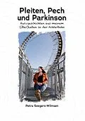 E-Book (epub) Pleiten, Pech und Parkinson von Petra Seegers-Wilmsen