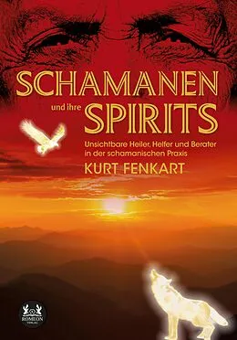 E-Book (epub) Schamanen und ihre Spirits von Kurt Fenkart