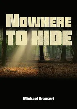 E-Book (epub) Nowhere to hide von Michael Krausert