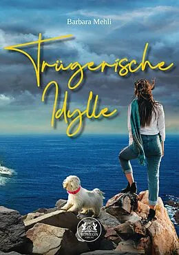 E-Book (epub) Trügerische Idylle von Barbara Mehli