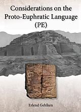 E-Book (epub) Considerations on the Proto-Euphratic Language (PE) von Erlend Gehlken