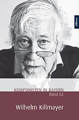 E-Book (epub) Komponisten in Bayern. Band 62: Wilhelm Killmayer von 
