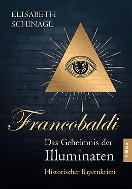 E-Book (epub) Francobaldi  Das Geheimnis der Illuminaten von Elisabeth Schinagl