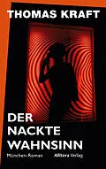 E-Book (epub) Der nackte Wahnsinn von Thomas Kraft