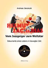 Fester Einband Helmut Zacharias: Vom Jazzgeiger zum Weltstar von Andreas Jakubczik