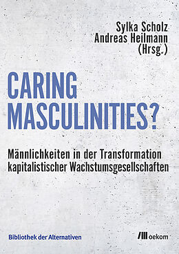 Kartonierter Einband Caring Masculinities? von Aaron Korn