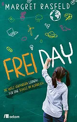 Kartonierter Einband FREI DAY von Margret Rasfeld