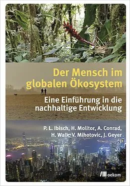 E-Book (pdf) Der Mensch im globalen Ökosystem von Juliane Geyer, Heike Walk, Vanja Mihotovic