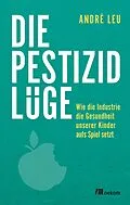 E-Book (epub) Die Pestizidlüge von André Leu