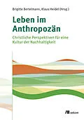 E-Book (pdf) Leben im Anthropozän von Klaus Heidel, Brigitte Bertelmann