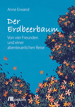 E-Book (epub) Der Erdbeerbaum von Anne Erwand