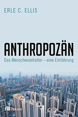 E-Book (epub) Anthropozän von Erle C. Ellis