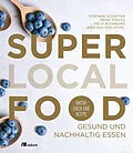 E-Book (pdf) Super Local Food von Stefanie Schäfter, Meike Fienitz, Felix Buchborn
