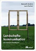E-Book (pdf) Landschaftskommunikation von Kenneth Anders, Lars Fischer