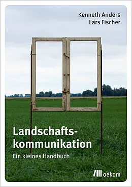 E-Book (pdf) Landschaftskommunikation von Kenneth Anders, Lars Fischer