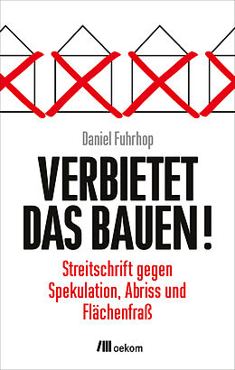 E-Book (epub) Verbietet das Bauen! von Daniel Fuhrhop