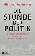 E-Book (pdf) Die Stunde der Politik von Günther Bachmann