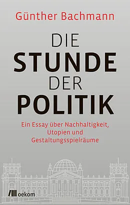 E-Book (pdf) Die Stunde der Politik von Günther Bachmann