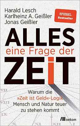 E-Book (epub) Alles eine Frage der Zeit von Harald Lesch, Karlheinz A. Geißler, Jonas Geißler
