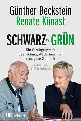 E-Book (epub) SCHWARZ vs. GRÜN von Günther Beckstein, Renate Künast, Stefan Reinecke