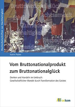 E-Book (pdf) Vom Bruttonationalprodukt zum Bruttonationalglück von Katrin Peyker