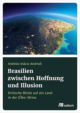 E-Book (pdf) Brasilien zwischen Hoffnung und Illusion von Antônio Inácio Andrioli