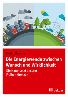 E-Book (pdf) Die Energiewende zwischen Wunsch und Wirklichkeit von Heiko Barske