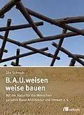 E-Book (pdf) B.A.U.weisen  weise bauen von Ute Scheub