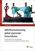 E-Book (pdf) Abhilfeverantwortung global agierender Unternehmen von Sebastian Burger